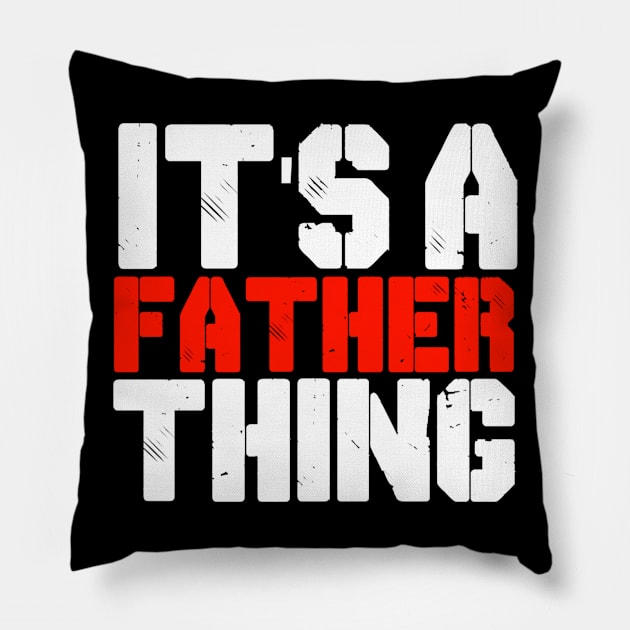 IT'S A FATHER THING Pillow by CanCreate