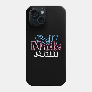 Self Made Man Phone Case