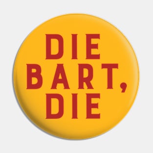 Die Bart, Die Pin