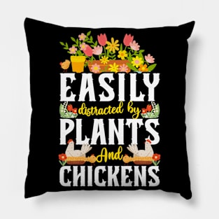 Easily Distracted By Plants & Chickens Pillow