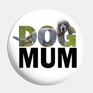 DOG MUM - spaniel oil painting word art Pin