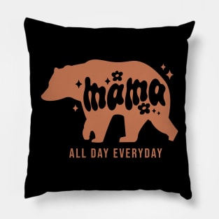 Mama All Day Everyday, Mothers Day, Nature Animal Outdoors Pillow