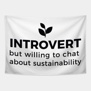 Sustainable introvert Tapestry