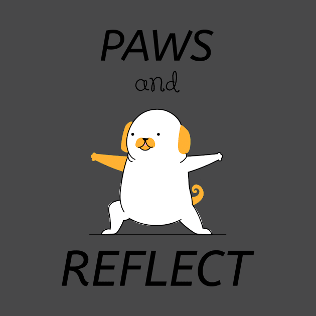 Pets - Paws and Reflect | Funny, Cute Pet Quotes | Apparel by Wag Wear