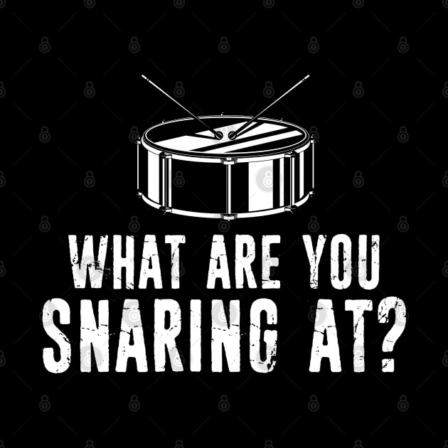Drummer Funny Drummer Gift - What Are You Snaring At? Distressed Design by missalona