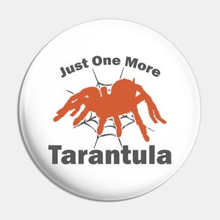 Funny Tarantula Quote Pin