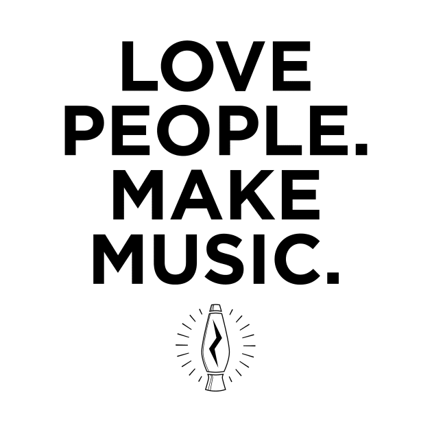 Love People. Make Music. by Zodlounge