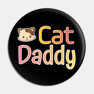 Cat Daddy Funy Cute gift Pin