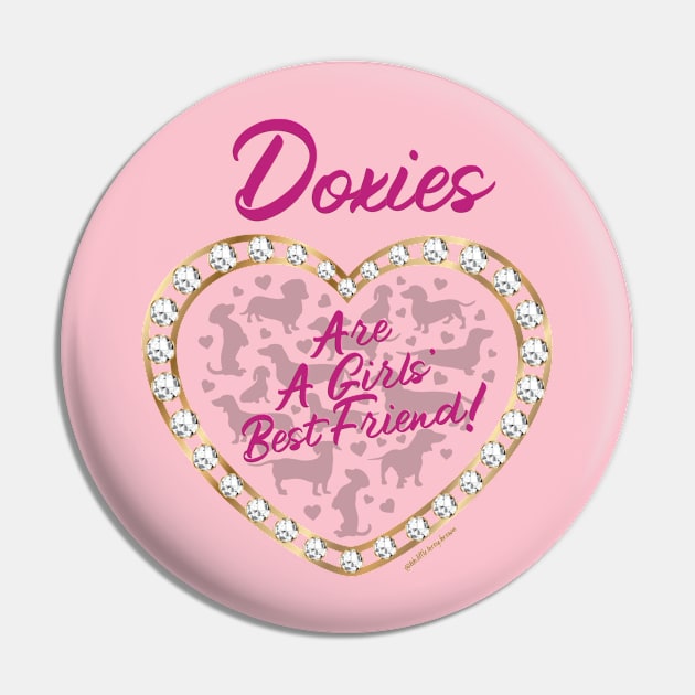 Doxies Are A Girls’ Best Friend Pin by Long-N-Short-Shop