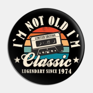 50th Birthday I´m Not Old I´m Classic Mens Pin