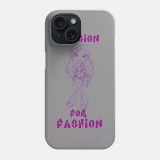 Bratz Step out  Passion For Fashion Inspired Phone Case