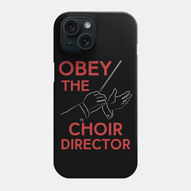 Obey the Choir Director Phone Case by evisionarts