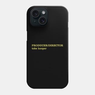 Produced and directed by Tobe Hooper Phone Case