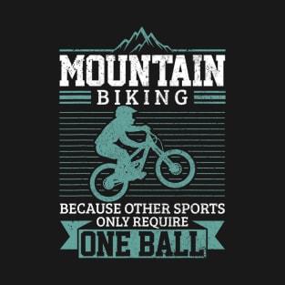 Mountain Bike MTB Downhill Biking Funny Mountain Biker Gift T-Shirt