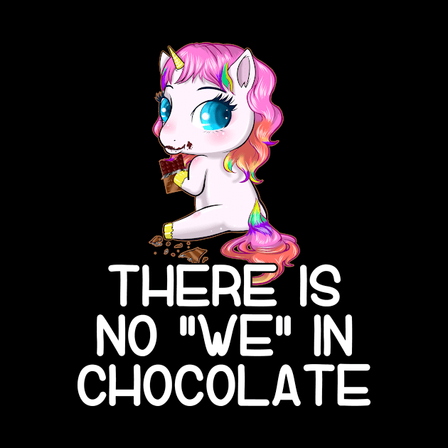 No We In Chocolate Funny Unicorn Gift Idea by TheTeeBee