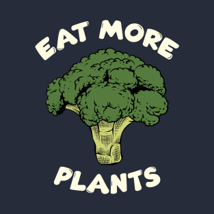 Eat More Plants T-Shirt