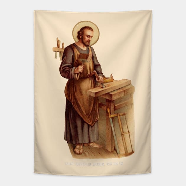 Saint Joseph the Worker, Pray for Us Tapestry by Catholicamtees