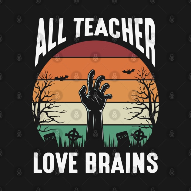 All Teachers Love Brains by MZeeDesigns