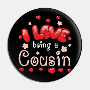 I Love Being A Cousin Happy Parent Day Summer Holidays Flowers Hearts For Cousin Pin