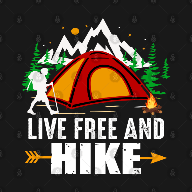 Live Free and Hike by busines_night