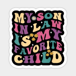 My Son In Law Is My Favorite Child Funny Family Humor Retro Magnet