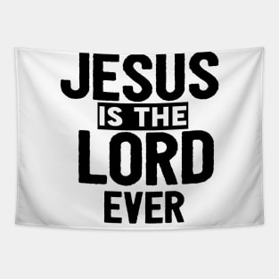 Jesus Is The Lord Ever Religious Christian Tapestry