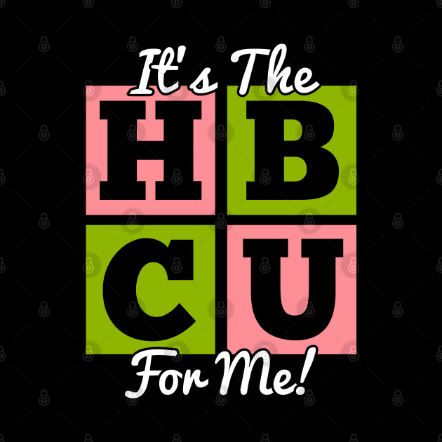 It's The HBCU For Me Pink and Green by blackartmattersshop