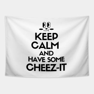 Keep calm and have some cheez-it Tapestry