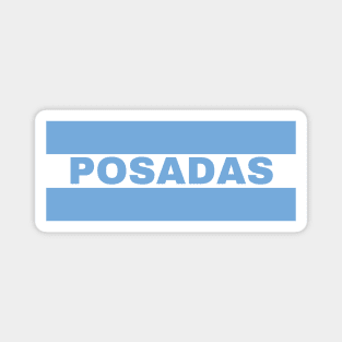 Posadas City in Argentine Flag Colors Magnet