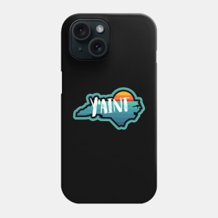 Y'AINT - NC the BOLD Phone Case