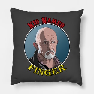 Kid Named Finger - Mike Ehrmantraut Pillow