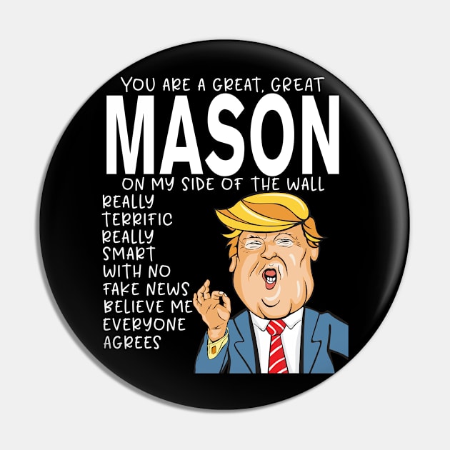 Mason - Donald Trump-You Are The Best Mason Gifts Pin by StudioElla