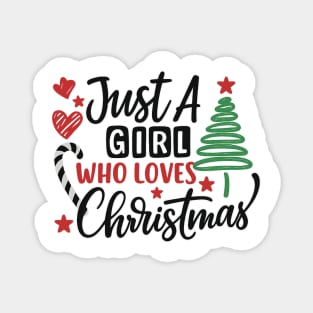 Just A Girl Who Loves Christmas T-Shirt Magnet