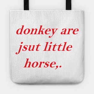 Donkey Are Jsut Little Horse Tote