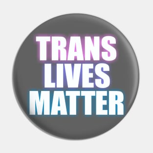 Trans Lives Matter Pin