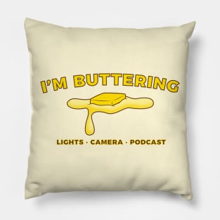 I'm Buttering Pillow