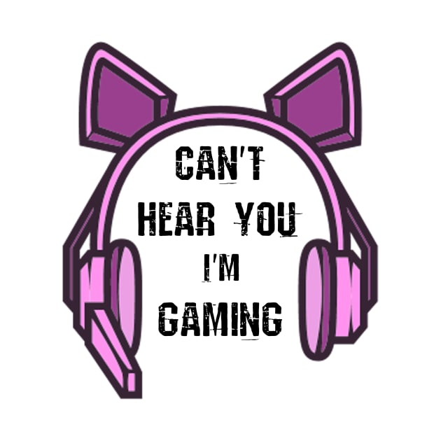 Funny Girl Gamer Gift Headset Can't Hear You I'm Gaming by Bazzar Designs