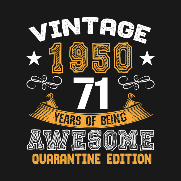 Vintage 1950 71 Years Of Being Awesome Birthday by Salimkaxdew