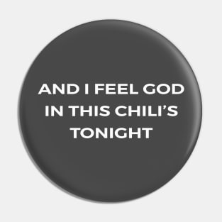 And I feel God in this Chili’s tonight - THE OFFICE Pin