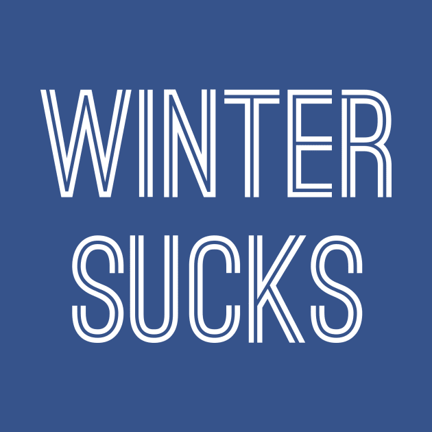 Winter Sucks (White Text) by caknuck