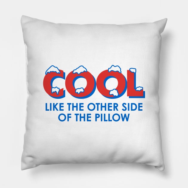 Cool Like the Other Side of the Pillow Pillow by The90sMall