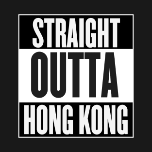 Straight Outta Hong Kong T-Shirt