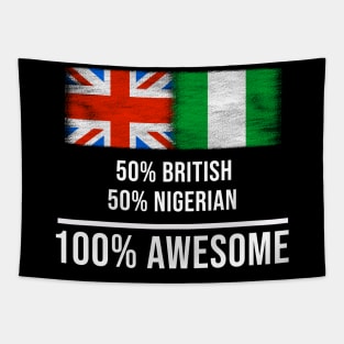 50% British 50% Nigerian 100% Awesome - Gift for Nigerian Heritage From Nigeria Tapestry