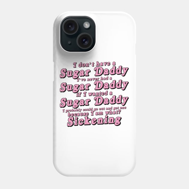 I Don't Have a Sugar Daddy (short) Phone Case by guirodrigues