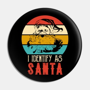 I Identify As Santa Pin