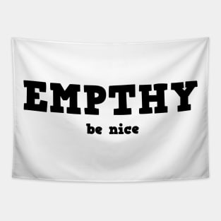EMPTHY - be nice Tapestry