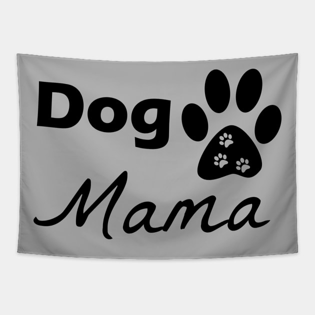 Dog Mama, Love Dogs, Gift For Dog Mom, Custom Dog Gift, Rescue Dog Mom, Fur Mama , Dog Lover Tapestry by FashionDesignz