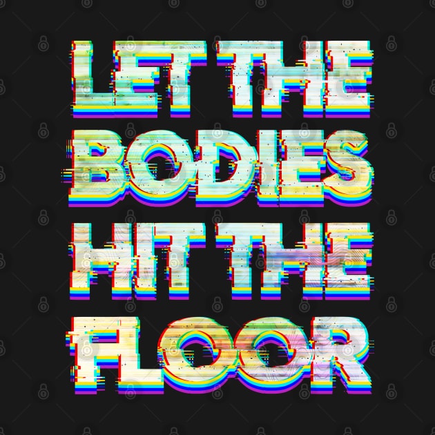 Let the Bodies Hit the Floor by Luba