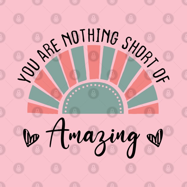 Mom Birthday you are nothing short of amazing emotional saying by greatnessprint