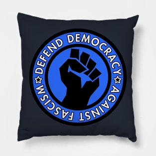 Defend Democracy Against Fascism - Raised Fist Pillow